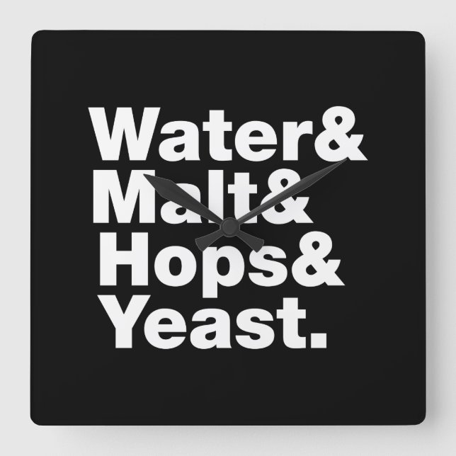 Bier = Wasser & Malt & Hopfen & Hefe. Quadratische Wanduhr (Vorderseite)