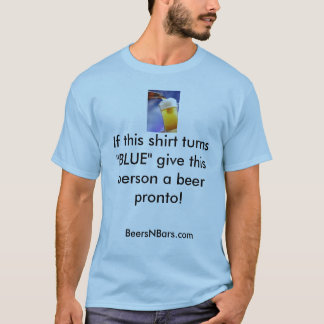 Bier, wenn dieses Shirt "BLAU" dreht, geben diesem