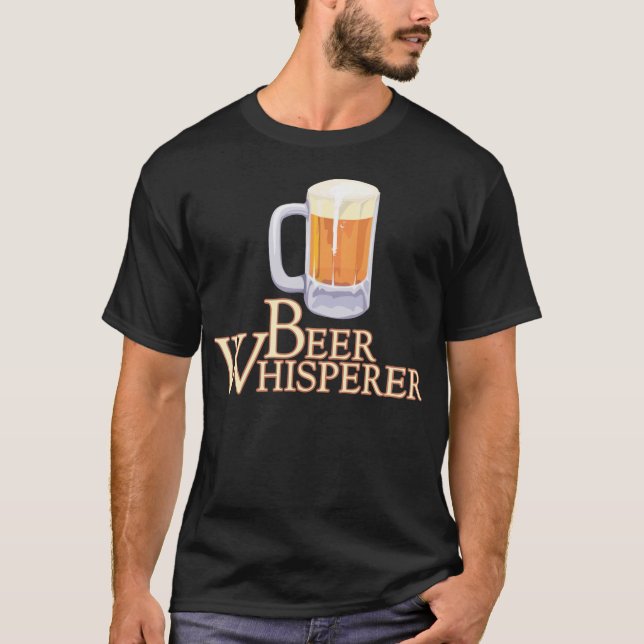 Bier Whisperer T - Shirt (Vorderseite)