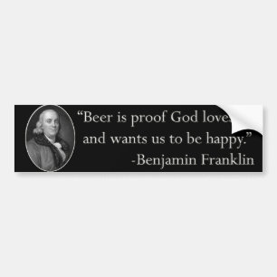 Bier-Zitat-Autoaufkleber Bens Franklin Autoaufkleber