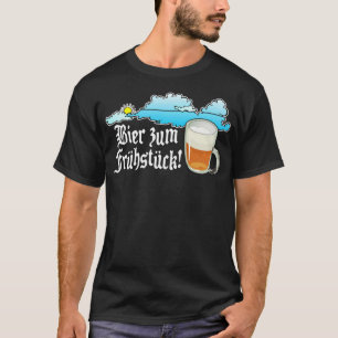 Bier zum Frühstück - Deutscher T-Shirt