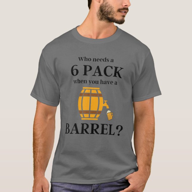 Bierbauchgeschenk - Wer ein 6er-Paket benötigt, we T-Shirt (Vorderseite)