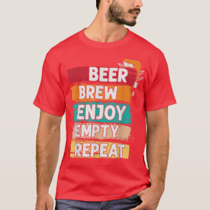 Bierbrauen geniessen leere Wiederholung von Homebr T-Shirt