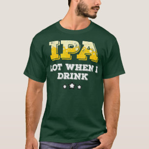 Bierbrauereien IPA Lot Drinks T-Shirt