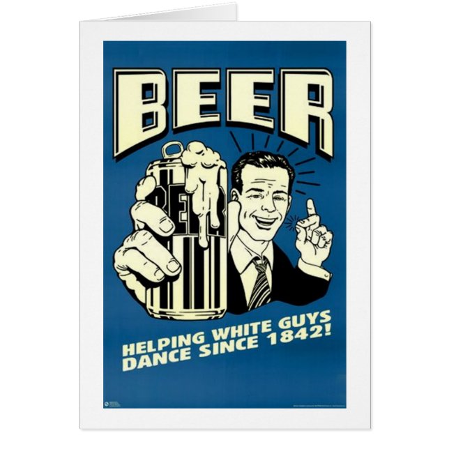 Bière - Aider Les Blancs À Danser Depuis 1842 (Devant)