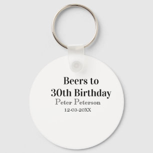 Biere zum 30. Geburtstag Name Datum Mann stilvollE Schlüsselanhänger