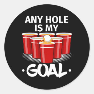 Bierpong ist jedes Loch ist mein Ziel Frat Py trin Runder Aufkleber
