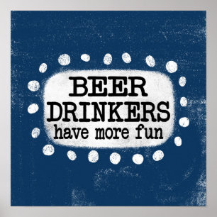 Biertrinker haben mehr Spaß Poster Wall Art