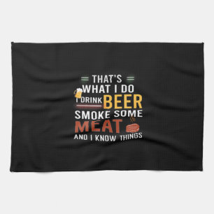 Biertrinker Ich trinke Bier räuchere etwas Fleisch Geschirrtuch