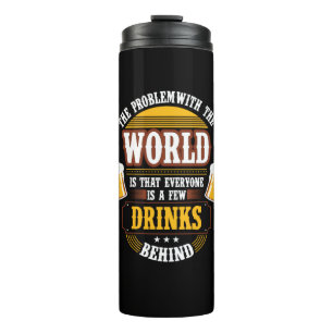 Biertrinker Jeder ist ein paar Drinks hinter der G Thermosbecher