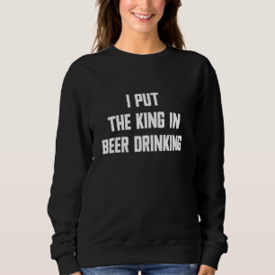 Biertrinker Sprichwort für Bierliebhaber und Braue Sweatshirt