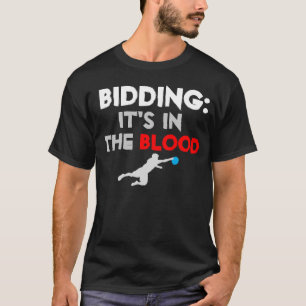 Bieten: Er ist im Blut (dunkel) T-Shirt