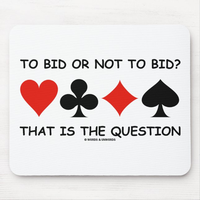 Bieten oder nicht bieten? Das ist die Fragebrücke Mousepad (Vorne)