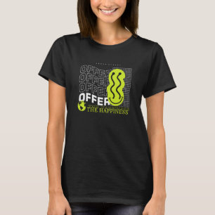 Bieten Sie das Glück der neuen Stadtstraße T-Shirt