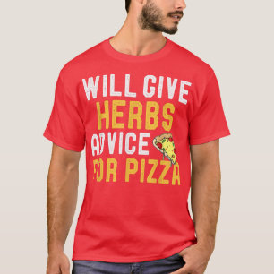 Bietet Kräutern Ratschläge für Pizza Funny Garenin T-Shirt