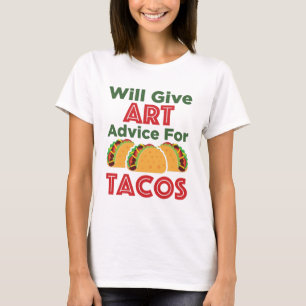 Bietet Kunstberatung für Tacos Artist Teacher T-Shirt