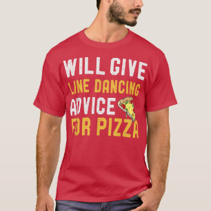 Bietet Line Tanzberater für Pizza Funny Danc T-Shirt