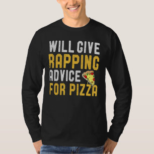 Bietet Ratschläge für Pizza Rapper Pizza T-Shirt
