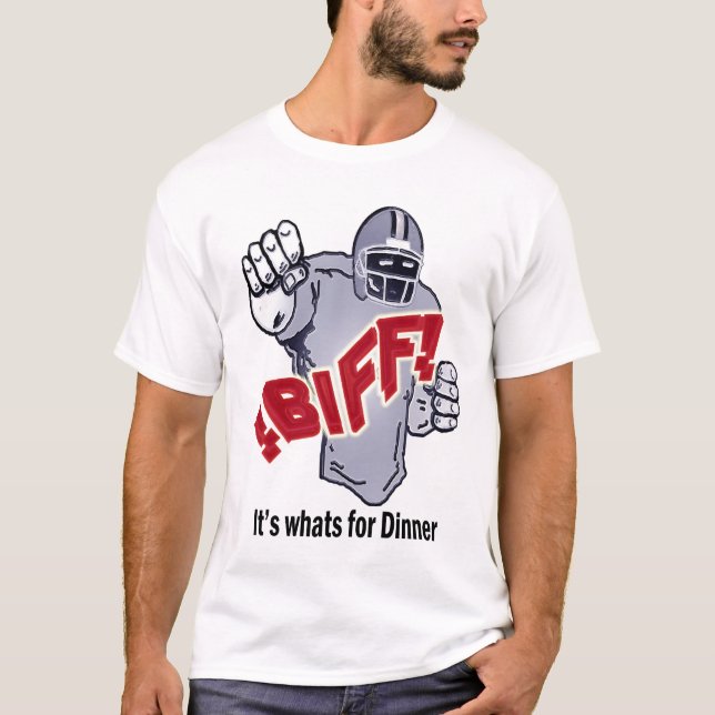 BIFF ist es, was für Abendessen ist T-Shirt (Vorderseite)