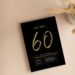 Big 60 | Gold & Black 60. Geburtstagsparty Einladung<br><div class="desc">Feiern Sie Ihren besonderen Tag mit dieser stilvollen 60. Geburtstagsfeier. Dieses Design verfügt über ein Pinselskript "The Big 60" mit einem sauberen Layout in einer Schwarz-Gold Farbkombination. Weitere Designs und Party-Zubehör sind in meinem Shop BaraBomDesign erhältlich.</div>
