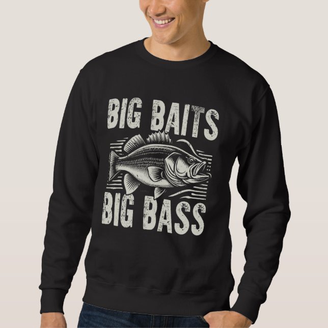 Big Baits Big Bass Fishing Sweatshirt (Vorderseite)