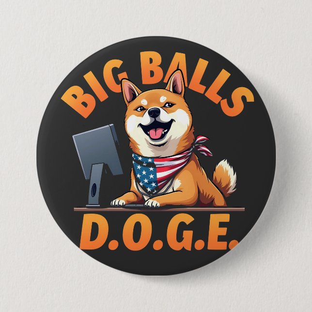 Big Balls Doge Department of Government Efficiency Button (Vorderseite)