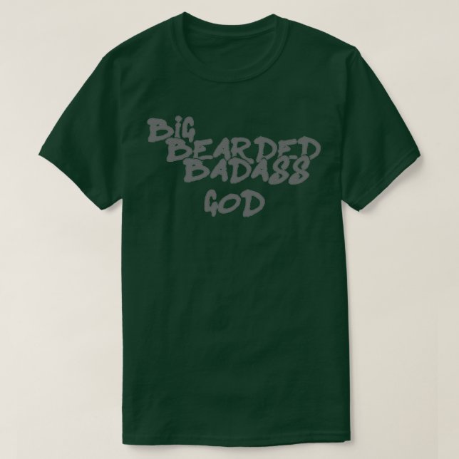 Big Beared Badass God Classic TShirt (Design devant)