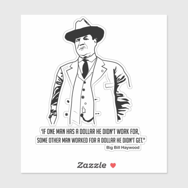 Big Bill Haywood Quote Sticker (Blatt)