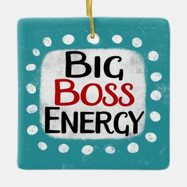 Big Boss Energy Ornament (Vorderseite)