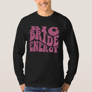 Big Bride Energy Nashville Country Music Bachelore T-Shirt