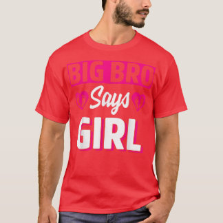Big Bro sagt, Niedliches weibliches Gender-Team Pi T-Shirt