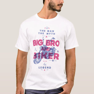 Big Bro und Biker der Mann der Mythos der Legende T-Shirt