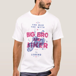 Big Bro und Biker der Mann der Mythos der Legende T-Shirt