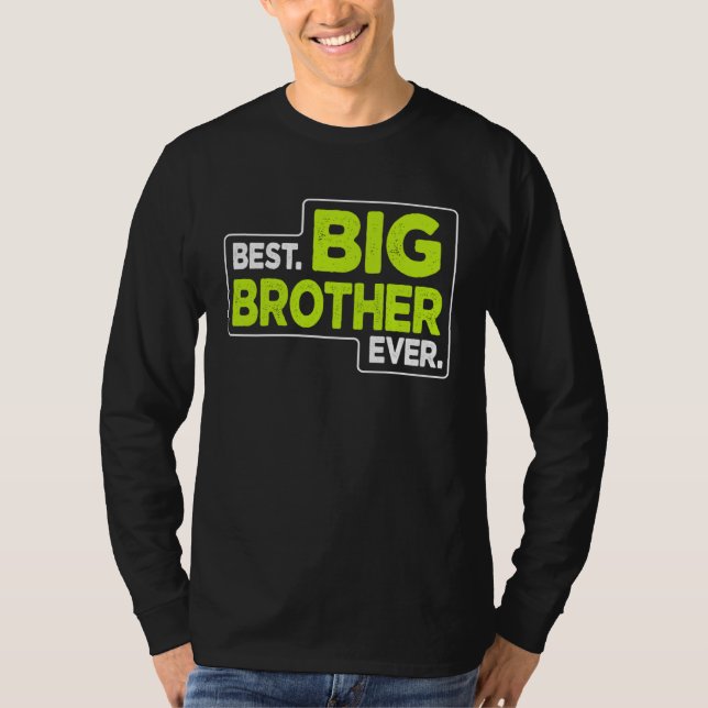 Big Brother Best Big Brother Ever T-Shirt (Vorderseite)