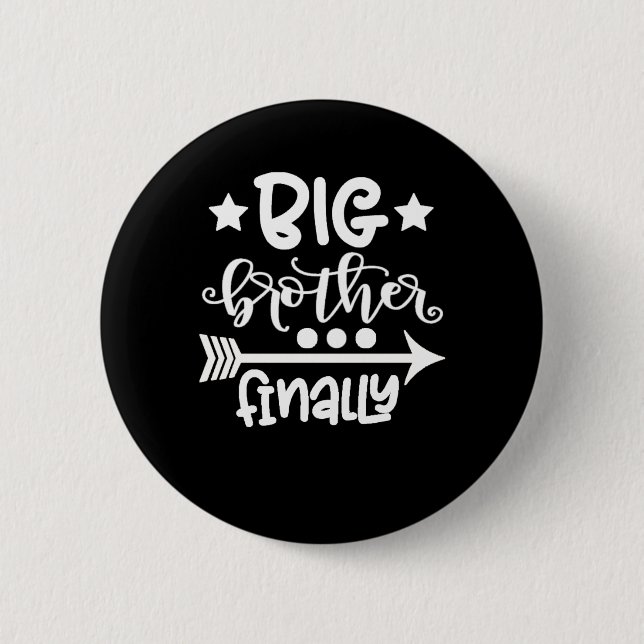 Big Brother Finally Novelty Button (Vorderseite)