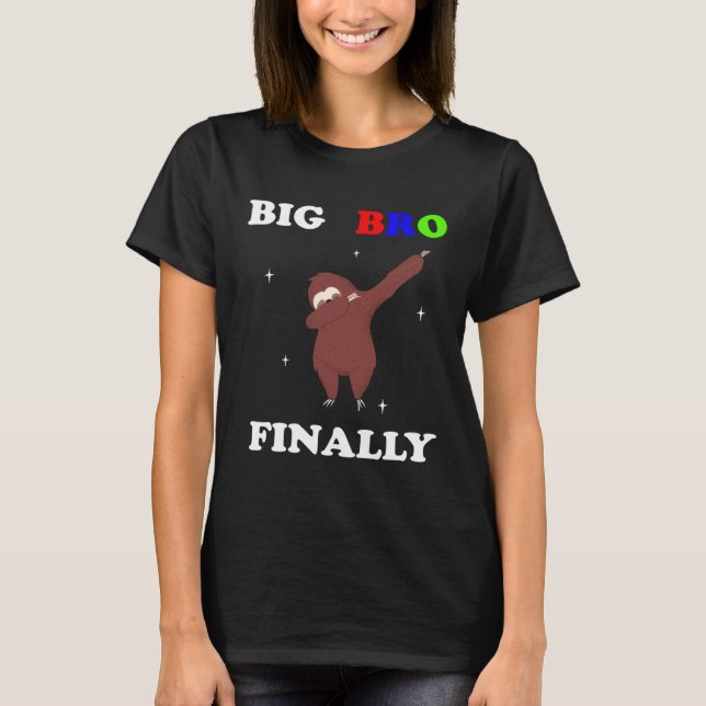 Big Brother Finally Sloth Announcement T-Shirt (Vorderseite)