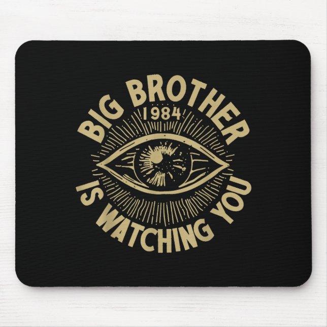 Big Brother Is Watching You  Mousepad (Vorne)