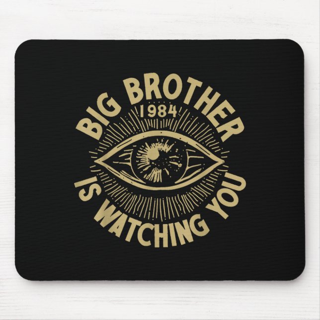 Big Brother Is Watching You  Mousepad (Vorne)