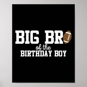 Big Brother of the Birthday Boy Football Lover Fir Poster