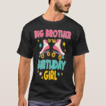 Big Brother of the Birthday Girl Roller Skate Ska T-Shirt<br><div class="desc">Big Brother of the Birthday Girl Roller Skate Skaten Party</div>