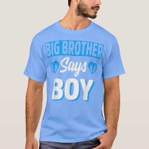Big Brother sagt Boy Niedlich Gender Reveal Team B T-Shirt