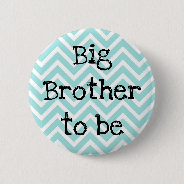 Big Brother wird aquamarin Zickzack Baby Dusche Bu Button (Vorderseite)