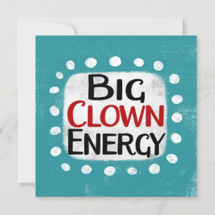 Big Clown Energy Grußkarte Karte