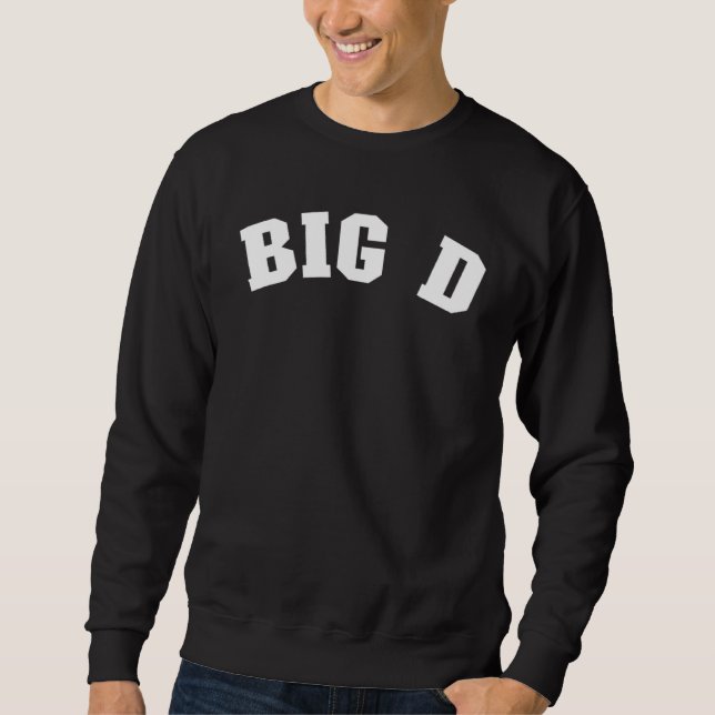 Big D Dallas Texas Pride From Dallas  Big D Dallas Sweatshirt (Vorderseite)
