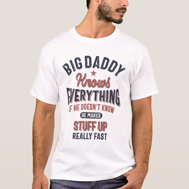 Big Daddy weiß alles | Vater Opa T-Shirt (Vorderseite)
