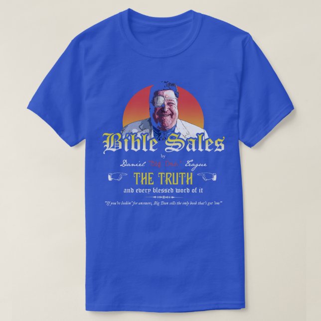 Big-Dan-Teague-Bibelverkauf von O Brother Where T-Shirt (Design vorne)