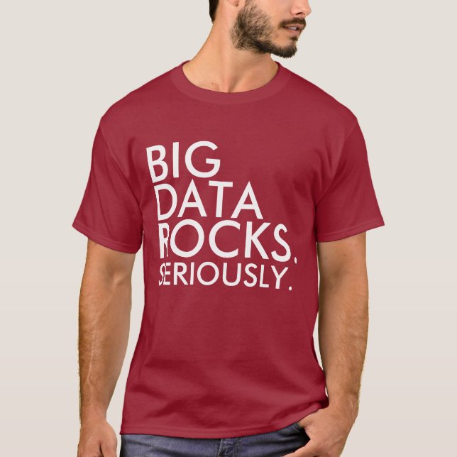 Big Data Rocks T - Shirt (Vorderseite)