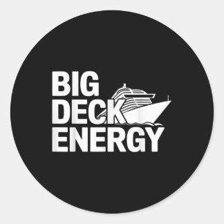 Big Deck Energy Crup Ship Vacation _1 Runder Aufkleber