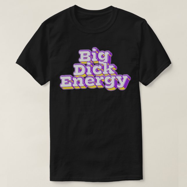 Big Dick Energy Retro Typografie T-Shirt (Design vorne)