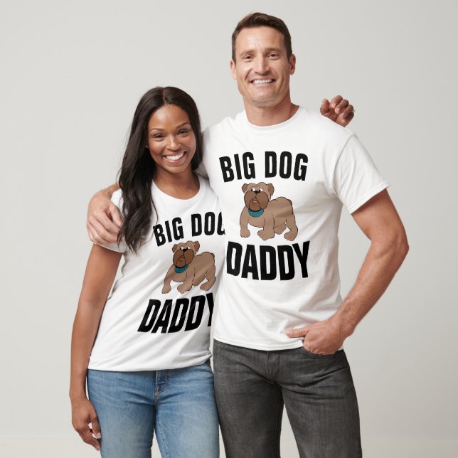 BIG DOG DADDY VATER T - Shirt (Unisex)